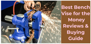 best bench vise
