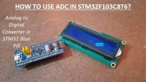 How to use ADC in STM32F103C8T6 Featured Image