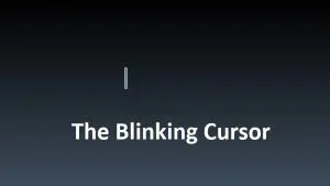 blinking cursor