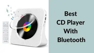 Best CD Player With Bluetooth
