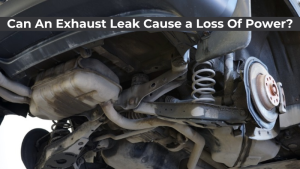 Can An Exhaust Leak Cause a Loss of Power