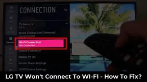 LG TV Won't Connect To WI-FI - How To Fix