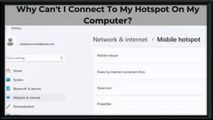 Why Can't I Connect To My Hotspot On My Computer