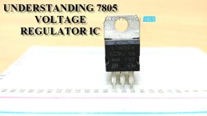 Understanding 7805 Voltage Regulator IC Featured Image