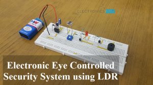 Electronic Eye Controlled Security System using LDR Featured Image