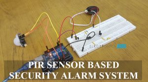 PIR Sensor based Security Alarm System using Arduino Featured Image