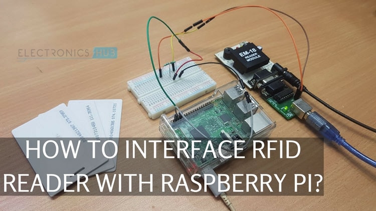dis sorg sjælden Raspberry Pi RFID Reader Interface Tutorial | Electronics Hub