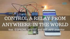 Control a Relay from anywhere in the World using ESP8266 Featured Image