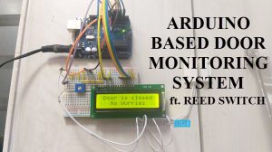 Arduino based Door Monitoring System using Reed Switch Featured Image