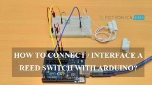 How to Connect Reed Switch with Arduino Featured Image