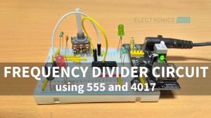 Frequency Divider Circuit using 555 and 4017 Featured Image