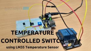 Temperature Controlled Switch using LM35 Featured Image