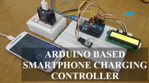 Arduino based Smartphone Charging Controller Featured Image