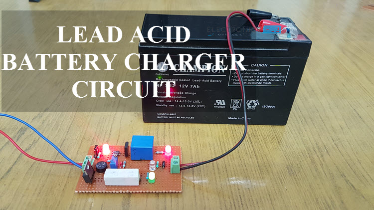 Lead Acid Battery Charger Circuit Diagram and Its Working