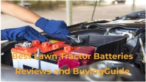 Best Lawn Tractor Batteries