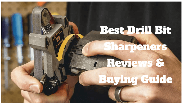 The Best Drill Bit Sharpeners