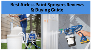 Best Airless Paint Sprayers