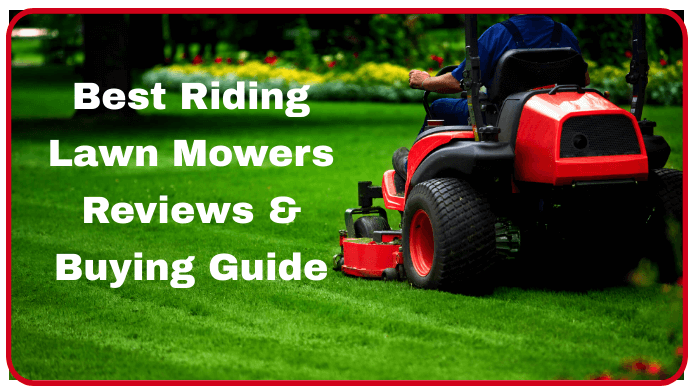 The 5 Best Riding Lawn Mower Reviewed In 2021 Ultimate Guide