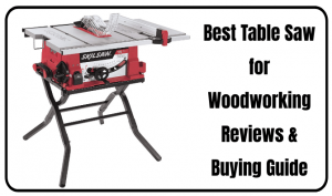 Best Table Saw for Wood Working