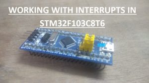 Working with Interrupts in STM32F103C8T6 Featured Image