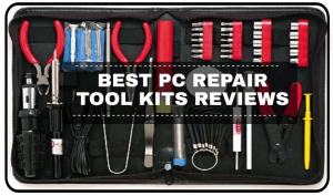 Best PC Repair Tool Kits