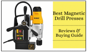 best magnetic drill press