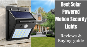 Best Solar Powered Motion Security Lights