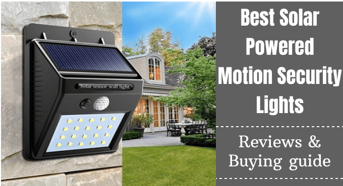 The 10 Best Solar Powered Motion Sensor, Best Outdoor Solar Motion Sensing Security Light