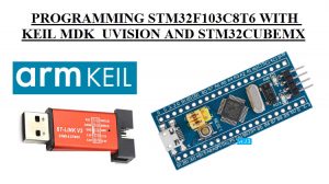 Program STM32F103C8T6 using Keil uVision Featured Image