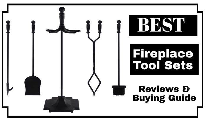 The 7 Best Fireplace Tool Sets Reviews and Buying Guide - ElectronicsHub