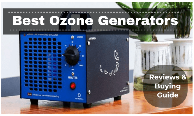 Pompeii Turn down unforgivable The 7 Best Ozone Generator Reviews & Buying Guide