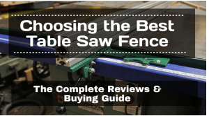Best Table Saw Fence