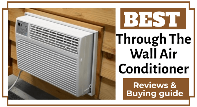 The 5 Best Through Wall Air Conditioner Reviews Ing Guide - Thru Wall Air Conditioner And Heater