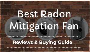 Best Radon Mitigation Fans