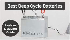 Best Deep Cycle Batteries