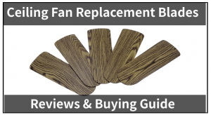 Best Ceiling Fan Replacement Blades