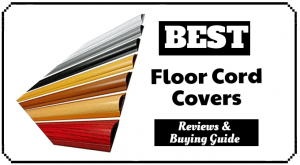 Best Floor Cord Covers