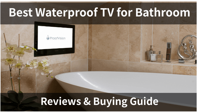 Best Waterproof Tv For Bathroom Reviews, Bathtub With Tv Built In