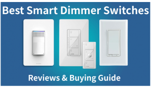Best Smart Dimmer Switches