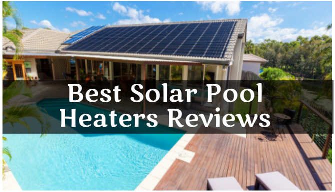 Solar Pool Heaters Are the Low-Cost Way to Heat Your Pool