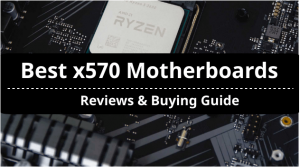 Best x570 Motherboards