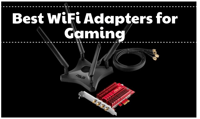 The 8 Best WiFi Adapters for Gaming To Unleash Your Gaming Potential ElectronicsHub
