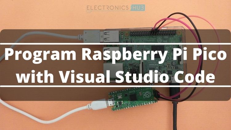 How to Program Raspberry Pi Pico with Visual Studio Code?