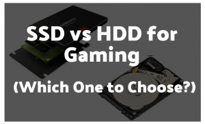 SSD vs HDD for Gaming