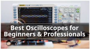 Best Oscilloscopes for Beginners