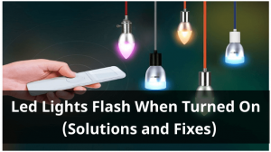 Led Lights Flash When Turned On