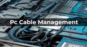 PC Cable Management
