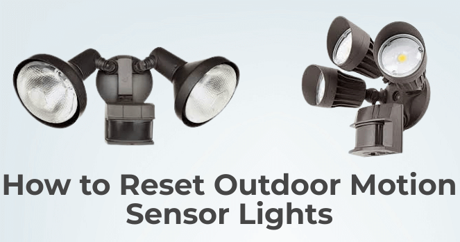 How To Reset Outdoor Motion Sensor Lights, Outdoor Motion Lighting