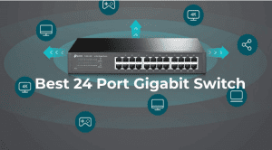 Best 24 port Gigabit Switch