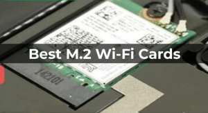 Best M.2 Wi-Fi Cards